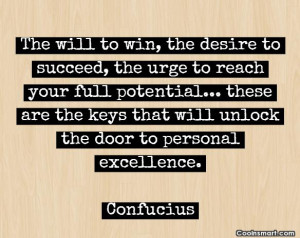 Desire Quote: The will to win, the desire to...