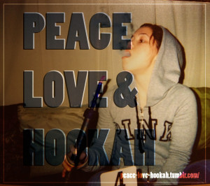 Peace, Love & Hookah