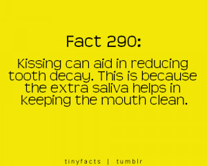 kissing can reduce tooth decay. – Fact Quote