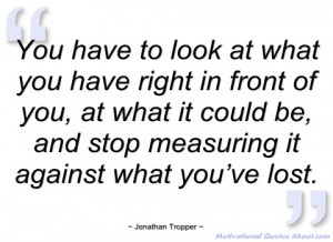 you have to look at what you have right in jonathan tropper