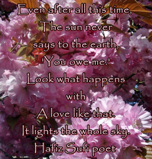 This quote from the Sufi poet Hafiz is a beautiful way of looking at ...