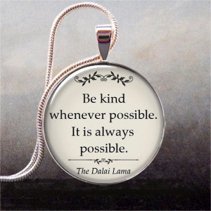 Be Kind quote pendant, inspirational quote necklace charm, Dalai Lama ...