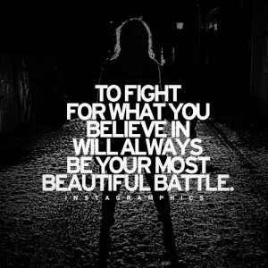 Fight For What You Believe In Quote Graphic