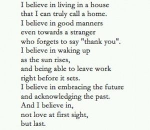 believe ...in not love at first sight, but last.