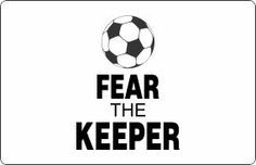 sport quotes for soccer | sports wall quotes decal 2 fear the keeper ...
