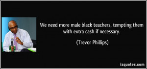 We need more male black teachers, tempting them with extra cash if ...