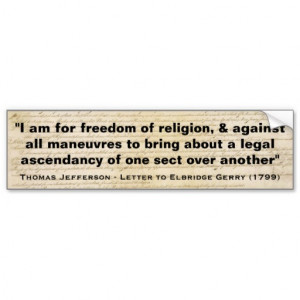 Am For Freedom of Religion by Thomas Jefferson Bumper Sticker