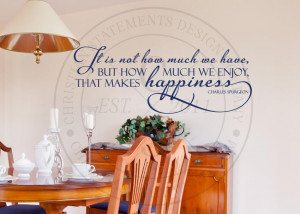 It Is Not How Much We Have Vinyl Wall Statement