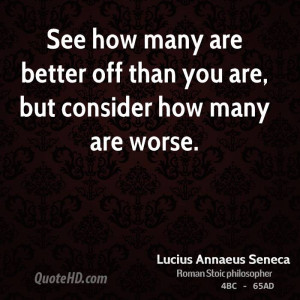 See how many are better off than you are, but consider how many are ...