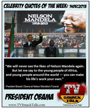 President Barack Obama - Celebrity Quotes of the Week: 14DEC2013
