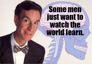 Bill Nye the Science Guy! (Bill! Bill! Bill! Bill!)
