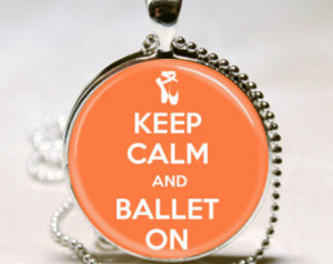 Dance Ballet QUOTE Necklace, Keep C alm and Ballet On (Coral), Dance ...