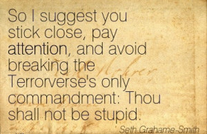 http://quotespictures.com/so-i-suggest-you-stick-close-pay-attention ...