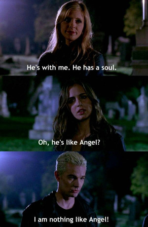 Hahaha poor Spike, he's in denial - Buffy the Vampire Slayer