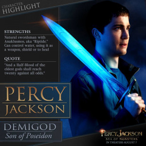 ... to see Percy Jackson: Sea of Monsters , in theaters August 7, 2013