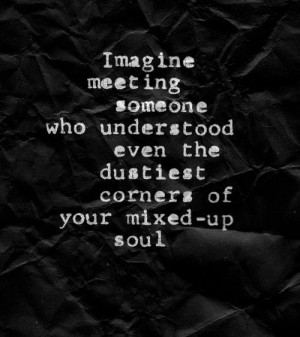 ... mixed-up soul....