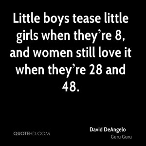 Little boys tease little girls when they re 8, and women still love ...