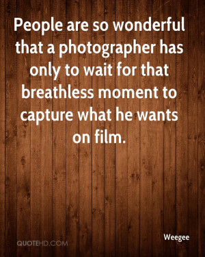 Weegee Photography Quotes
