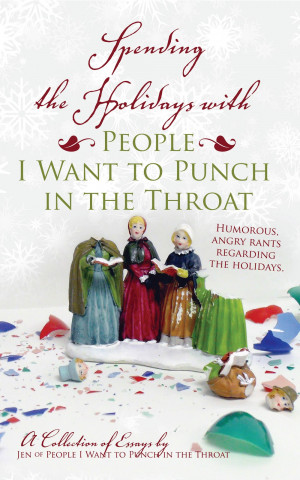 Spending+the+Holidays+with+People+I+want+to+Punch+in+the+Throat+eBook ...