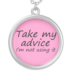 Funny womens quotes birthday necklace humor gift from Zazzle.