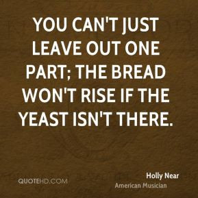 Holly Near - You can't just leave out one part; the bread won't rise ...