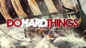 Do Hard Things Start Here Counted Worthy (NEW) Group Orders