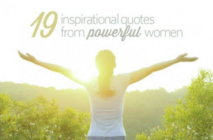 Inspiring Quotes from Powerful Women