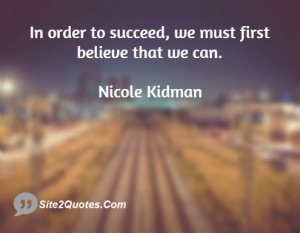 to succeed we must believe that we can inspirational quote