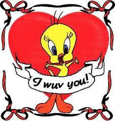 tweety bird saying I love you | Love You Tweety Image More