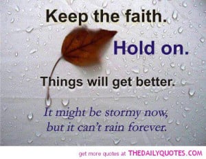 KEEP-THE-FAITH-QUOTE-PICTURES-MOTIVATION-LIFE-POSITIVE-QUOTES-PICS.jpg