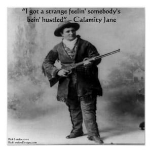 Calamity Jane & Her Famous Quote Poster