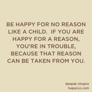 Be happy for no reason.