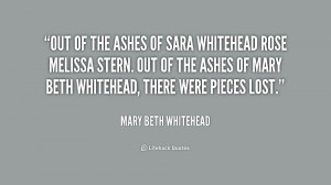 quote-Mary-Beth-Whitehead-out-of-the-ashes-of-sara-whitehead-242377 ...