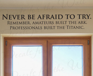 Be Afraid Try Professionals Built Titanic Funny Office Inspirational ...