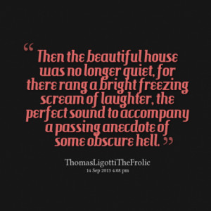 Then the beautiful house was no longer quiet, for there rang a bright ...