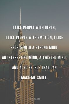 If someone can make me laugh and smile-without being fake- that is a ...