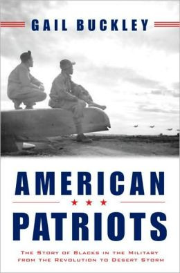American Patriots: The Story of Blacks in the Military from the ...