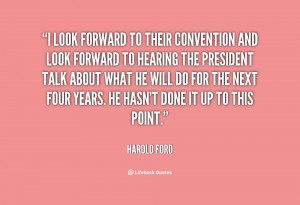 quote Harold Ford i look forward to their convention and 85928 png