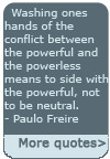 ... means to side with the powerful, not to be neutral.