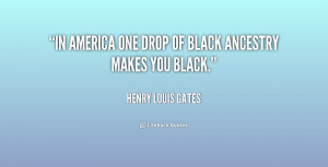In America one drop of black ancestry makes you black.