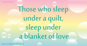 ... _Sayings_Night_Those-who-sleep-under-600 Irish wisdom...good night