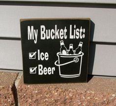 My Bucket List Ice and Beer Painted Wooden Fun by WordsofWisdomNH, $15 ...