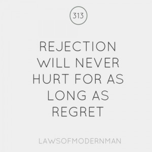 Rejection will never hurt