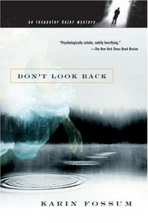 Don't Look Back, by Karin Fossum.