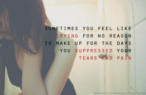Crying For No Reason Quotes. QuotesGram