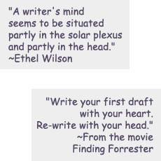 ... your heart. Re-write with your head. ~From the movie Finding Forrester