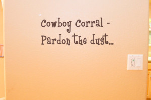 Cowboy Corral - Pardon The Dust…