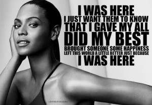 beyonce #gif #beyonce gif #quote #beyonce quote #i was here #4