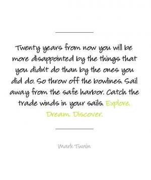 ... catch the trade winds in your sails explore dream discover mark twain