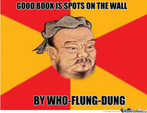 Confucius Meme Quotes Confucius Say Meme